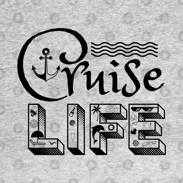 Cruise Life w/Icons by TravelTeezShop